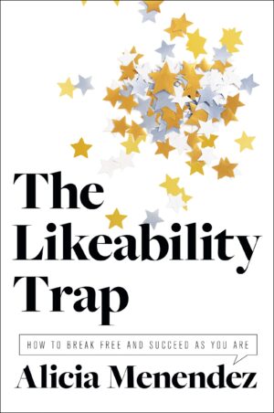 the likeability trap